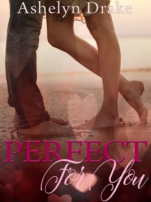 cover image of Perfect For You